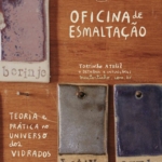 03 Oficina de esmaltação | Dia 24/10/2026 (sábado)