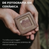 2 Transferência de fotografia para cerâmica | Dia 09/07/26