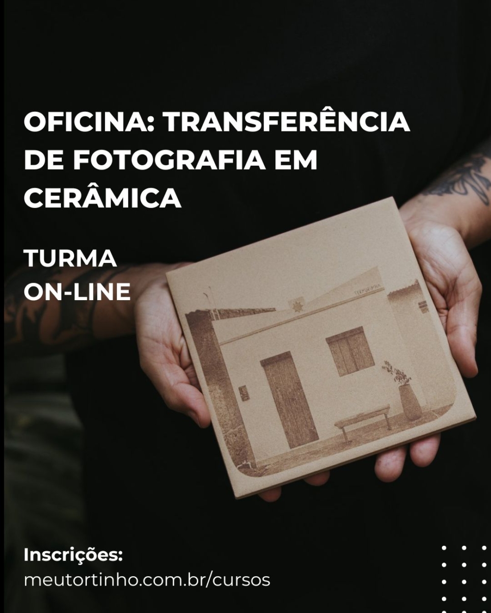 OF FOTO ONLINE TURMA ON-LINE | Transferência de fotografia para cerâmica | Dia 06/08/26